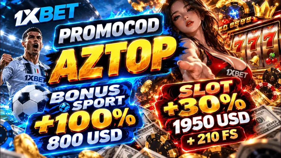 1xbet promo kod olish: AZTOP kodi bilan bonusni qanday faollashtirish mumkin